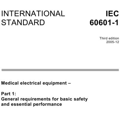 IEC 60601-1:2005 Medical electrical equipment-Part 1: General requirements for basic safety and essential performance