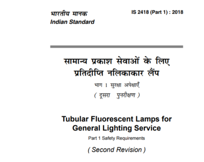 IS 2418-1: 2018 Tubular Fluorescent Lamps for General Lighting Service