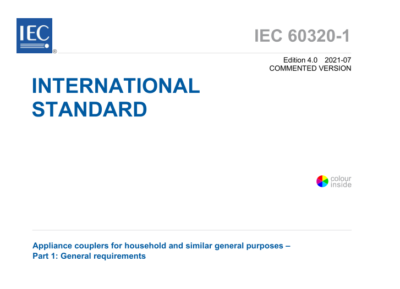 IEC 60320-1: 2021 Appliance couplers for household and similar general purposes- Part 1: General requirements