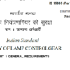 IS 15885 (Part 1): 2011 Safety Of Lamp Controlgear Part 1 General Requirements