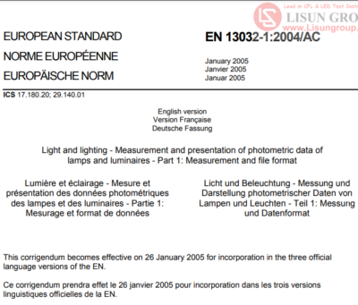 EN 13032-1: 2004 Light and Lighting – Measurement and Presentation of Photometric Data of Lamps and Luminaires – Part 1: Measurement and File Format