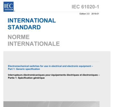 IEC 61020-1: 2019 Electromechanical switches for use in electrical and electronic equipment – Part 1: Generic specification