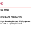 UL 8750: 2022 Standard For Safety-Light Emitting Diode(LED)Equipment for Use in Lighting Products