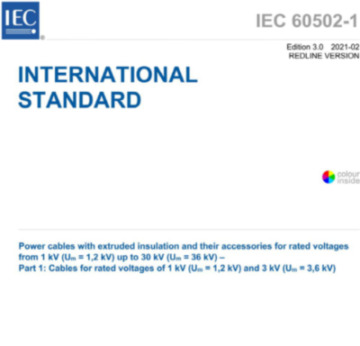 IEC 60502-1:2021 POWER CABLES WITH EXTRUDED INSULATION AND THEIR ACCESSORIES FOR RATED VOLTAGES FROM 1 kV (Um = 1,2 kV) UP TO 30 kV (Um = 36 kV)- Part 1: Cables for rated voltages of 1 kV (Um = 1,2 kV) and 3 kV (Um = 3,6 kV)