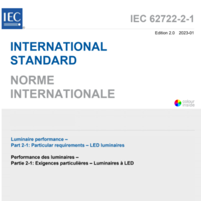 IEC 62722-2-1:2023 Luminaire performance – Part 2-1: Particular requirements-LED luminaires
