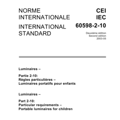 IEC 60598-2-10: 2003 Luminaires –  Part 2-10: Particular requirements – Portable luminaires for children