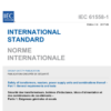 IEC 61558-1: 2017 Safety of transformers, reactors, power supply units and combinations thereof – Part 1:General requirements and tests
