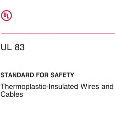 UL 83 STANDARD FOR SAFETY – Thermoplastic-Insulated Wires and Cables