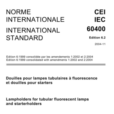 IEC 60400:2004 Lampholders for tubular fluorescent lamps and starterholders