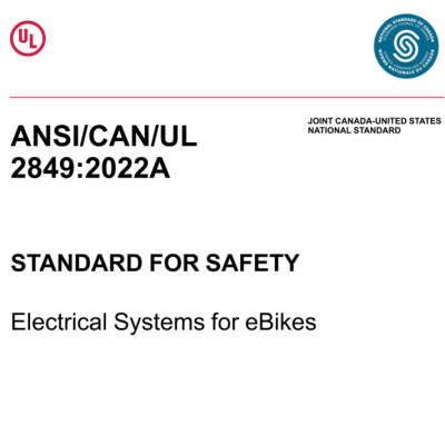 ANSI/CAN/UL 2849:2022 STANDARD FOR SAFETY – Electrical Systems for eBikes